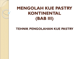 mengolah kue pastry kontinental (bab iii)