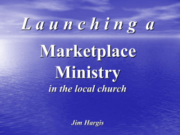 L aunchin g a Marketplace Ministry in the local