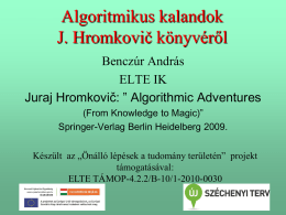 Kalandozás az algoritmusok világában – Áttekintés Juraj Hromkovic
