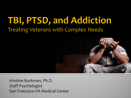TBI, PTSD and Addiction