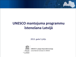 Prezentācija "UNESCO mantojuma programmu īstenošana Latvijā"