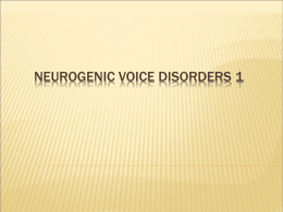 Voice 7 Neurogenic Voice disorders 1