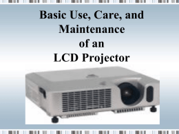 Use, Care, and Maintenance of an LCD Projector