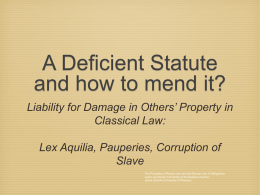 Liability for Damage in Others` Property in Classical Law: Lex Aquilia