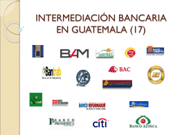 INTERMEDIACIÓN BANCARIA EN GUATEMALA