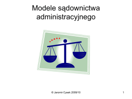 I. Modele sądownictwa administracyjnego