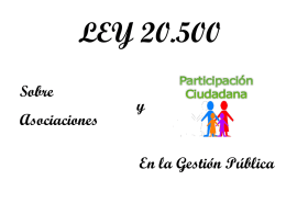 ley n°20.500. sobre asociaciones y participación ciudadada
