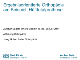 Ergebnisorientierte Orthopädie am Beispiel Hüfttotalprothese: Dr