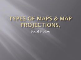 Types of Maps & Map Projection PowerPoint
