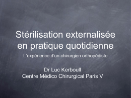 L`externalisation de la sterilisation selon Luc Kerboull, chirurgien