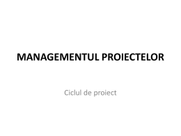 Managerul de proiect Ciclul de proiect