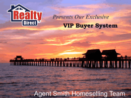 As Your VIP Buyer Agent…