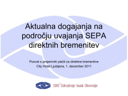 Aktualna dogajanja na področju uvajanja SEPA direktnih bremenitev
