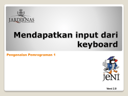 JENI Slides-Intro1-Bab05-Mendapatkan input dari keyboard