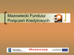 Prezentacja - Mazowiecki Fundusz Poręczeń Kredytowych