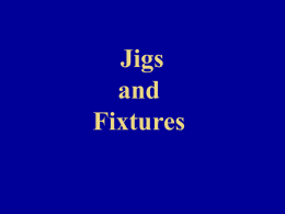 Jigs & Fixtures Presentation I