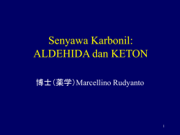 Senyawa Karbonil: ALDEHIDA dan KETON