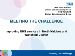NHS North Kirklees Clinical Commissioning Group NHS Wakefield
