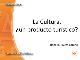 La Cultura, un Producto Turistico_Rene Rivera