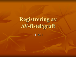 Registrering av AV-fistel/graft