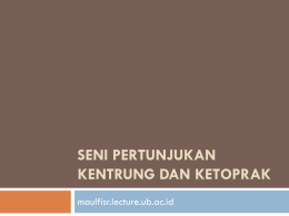 SENI PERTUNJUKAN KENTRUNG DAN KETOPRAK