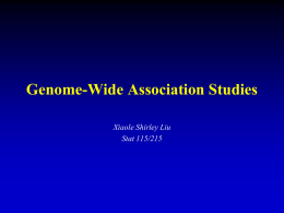 Genome-Wide Association Studies Xiaole Shirley Liu Stat 115/215