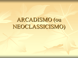 ARCADISMO (ou NEOCLASSICISMO)