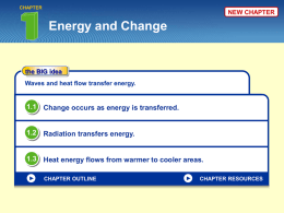 Change occurs as energy is transferred.