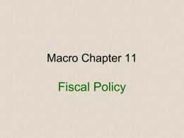 Macro Chapter 11- presentation 1 Fiscal Policy