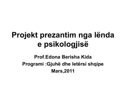 Projekt prezantim nga lënda e psikologjisë Prof.Edona Berisha Kida
