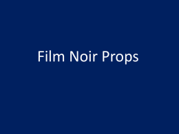 Film Noir Props