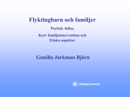 Flyktingfamiljer sammanfattning Gunilla Jarkman Björn