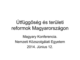 Útfüggőség és területi reformok Magyarországon
