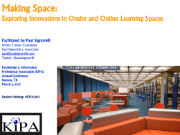 Making Space: Exploring Innovations in Onsite and Online Learning