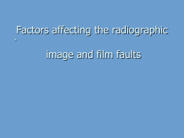 Film faults and factors affecting the radiographic