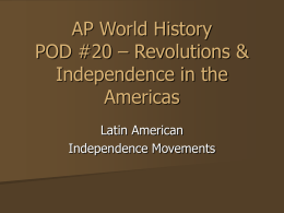 Class Notes - Latin American Independence Movements