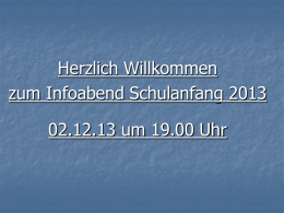 Infoabend Schulanfang 2011 am 18.01.11 um 19.00 Uhr
