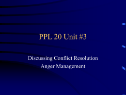 PPL 20 Unit #3 Conflict Resolution & Anger Management
