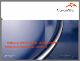 ja remonditööde teostamisel Arcelor Mittal Tallinn OÜ-s
