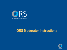 ORS Moderator Instructions ORS Moderator Instructions