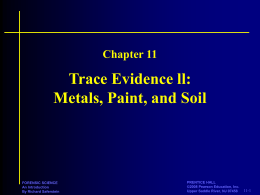 Trace Evidence ll: Metals, Paint, and Soil Chapter 11