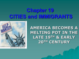 Ch.19 Cities & Immigrants