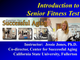 Intro. to Senior Fitness Test - California State University, Fullerton