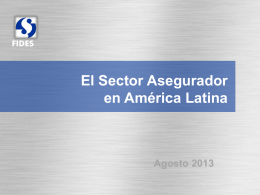FIDES Fuente: Latinoinsurance, Banco Mundual, ONU