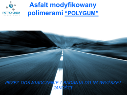 Asfalt modyfikowany polimerami "POLYGUM"