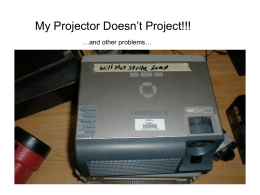 My Projector Doesn`t Project!!