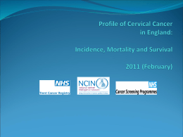 Profile of Cervical Cancer in England: Incidence, mortality and survival