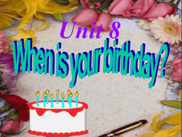 Unit8 when is your birthday