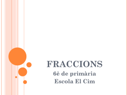 FRACCIONS - Escola el Cim