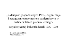„Z dziejów gospodarczych PRL„-organizacja i zarządzanie